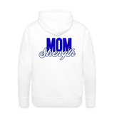 "Mom Strength" Motifaith Premium Hoodie - white